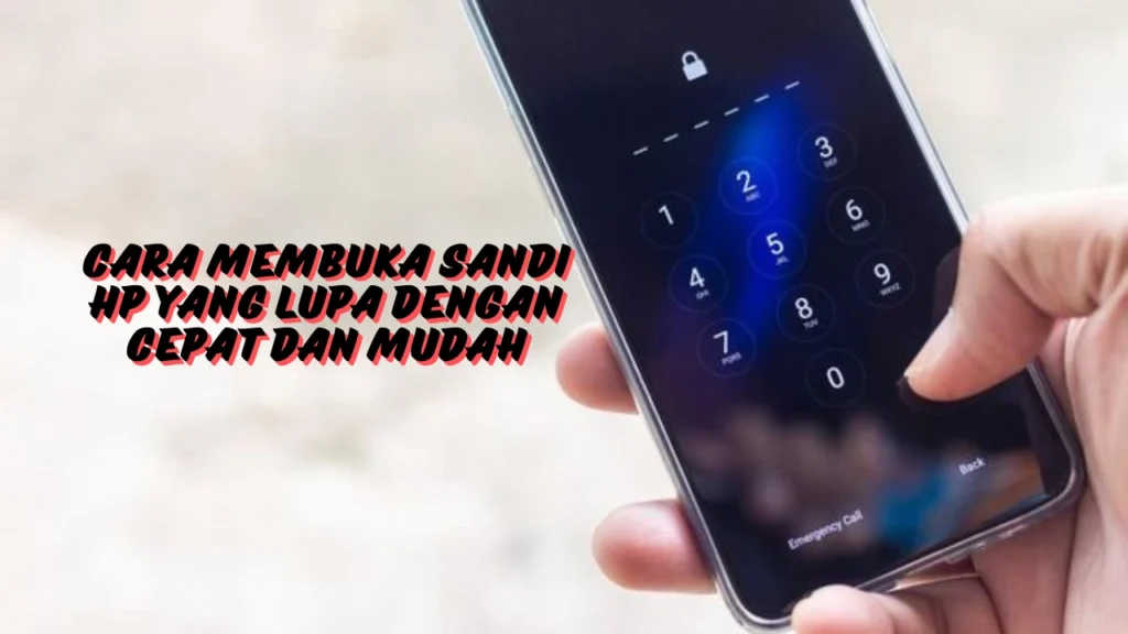 Cara-Membuka-Sandi-HP-yang-Lupa