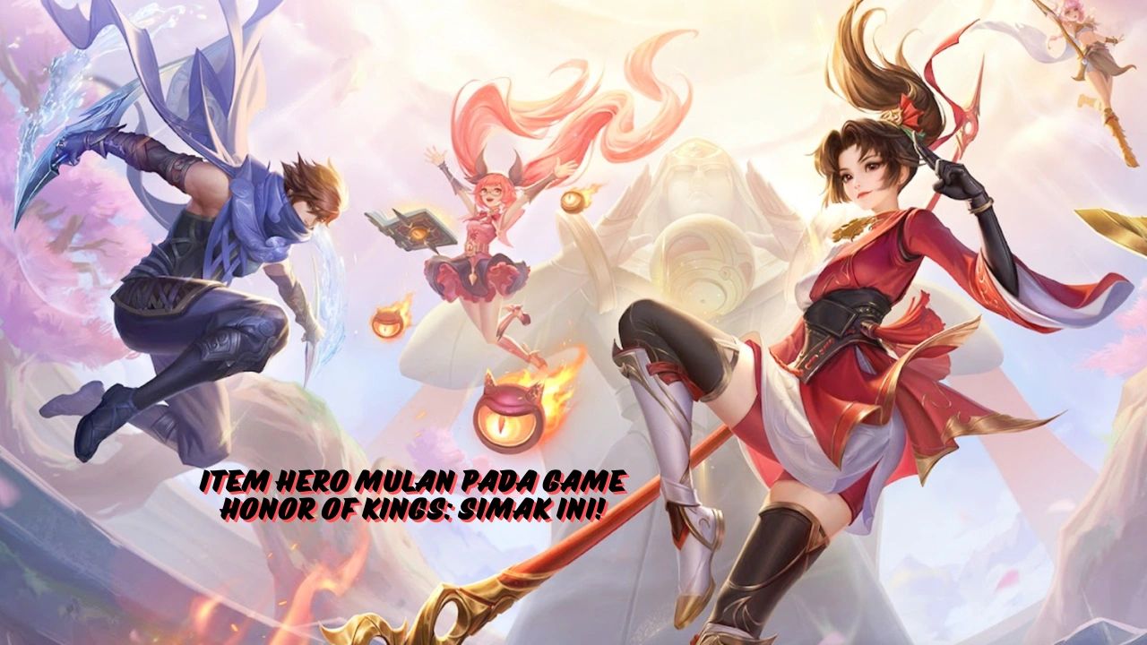 Item-Hero-Mulan-pada-Game-Honor-of-Kings