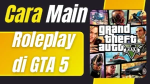 Cara Main Roleplay di GTA 5 - callmekuchu.com